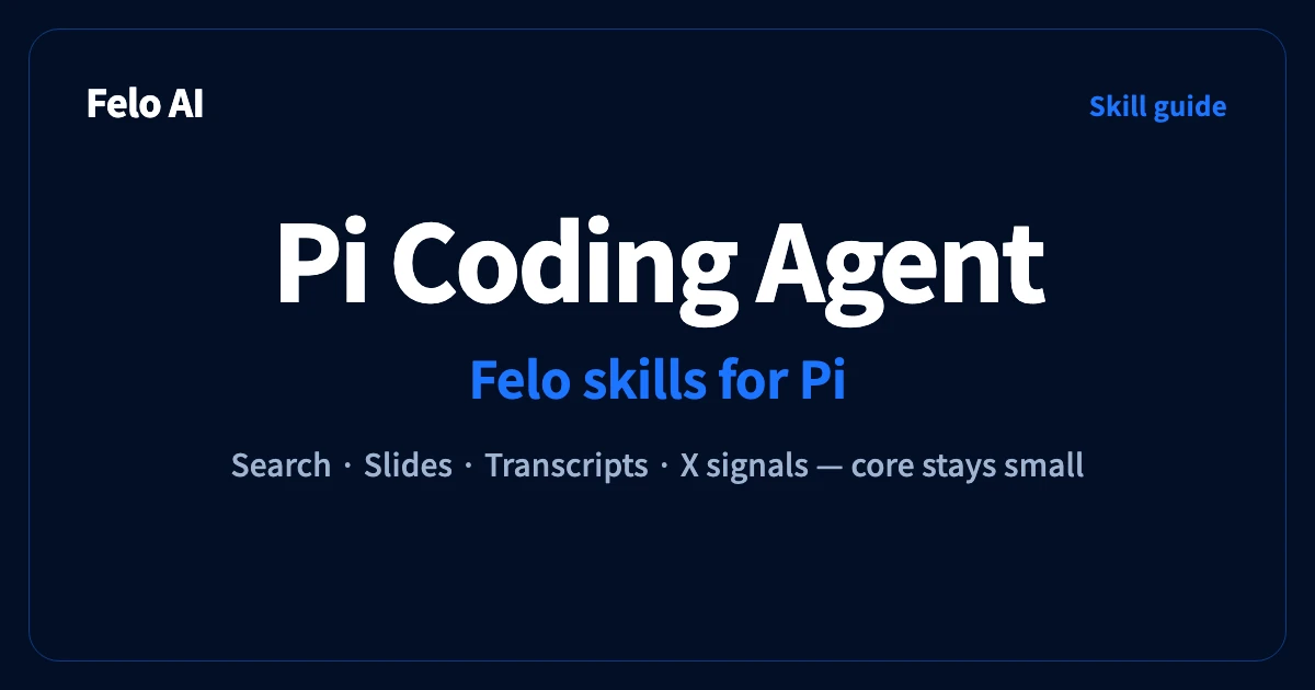 Felo Skills for Pi Coding Agent | Terminal Research Kit